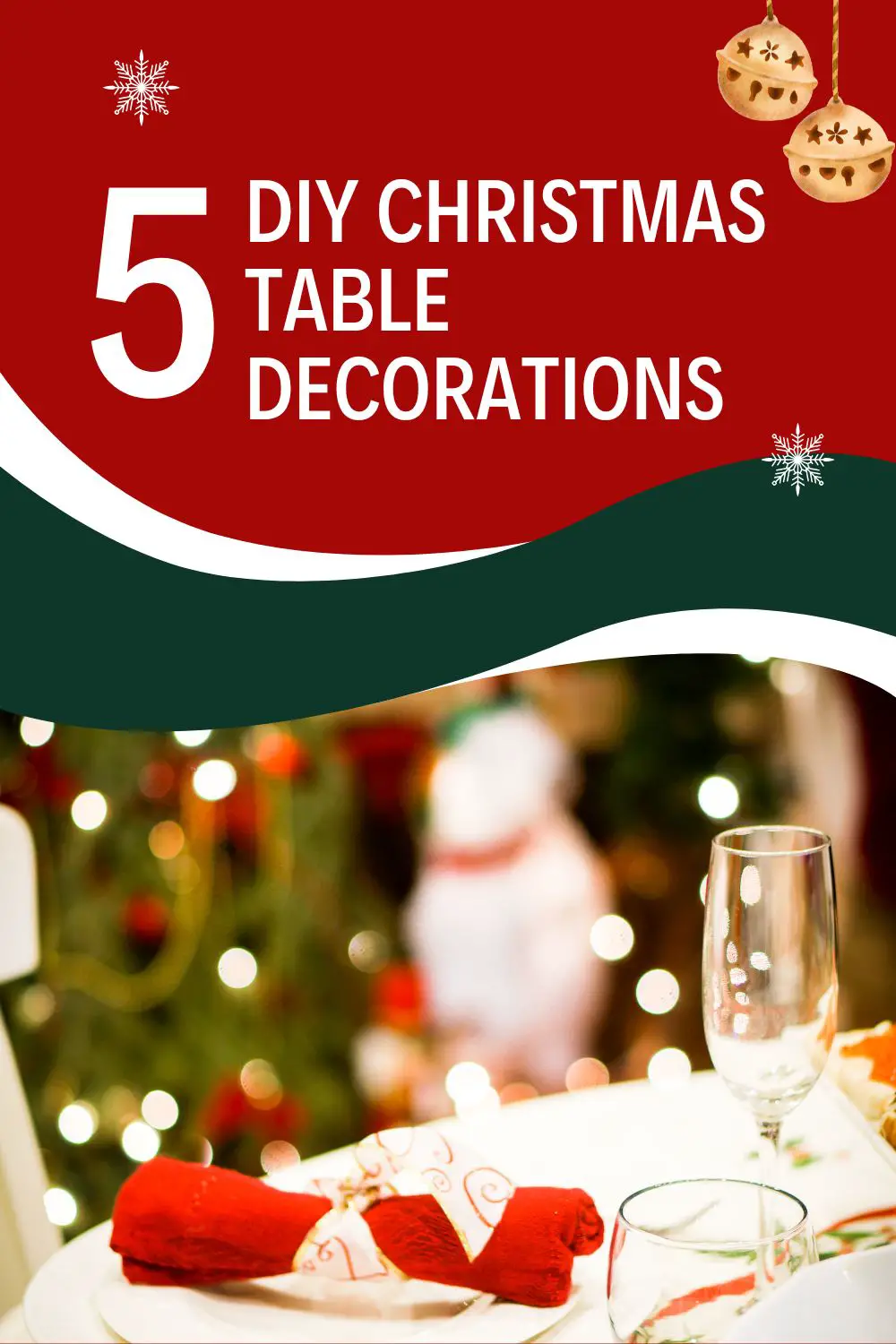 5 DIY Christmas Table Decorations That Will Wow Your Guests