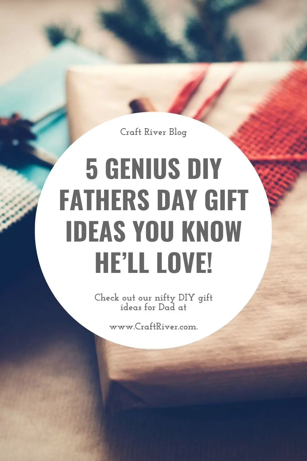 5 Genius DIY Fathers Day Gift Ideas You Know He’ll Love!