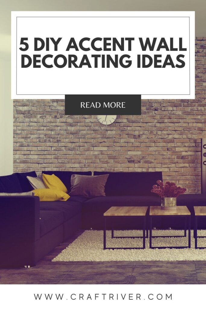 5 DIY Accent Wall Decorating Ideas