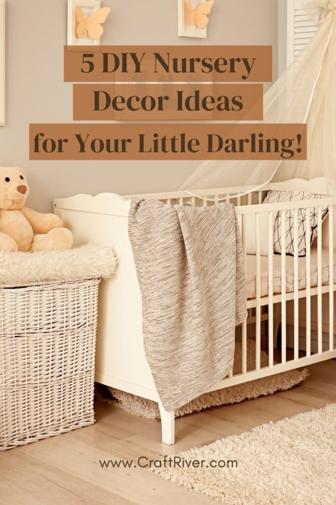 5 DIY Nursery Decor Ideas For Your Little Darling!