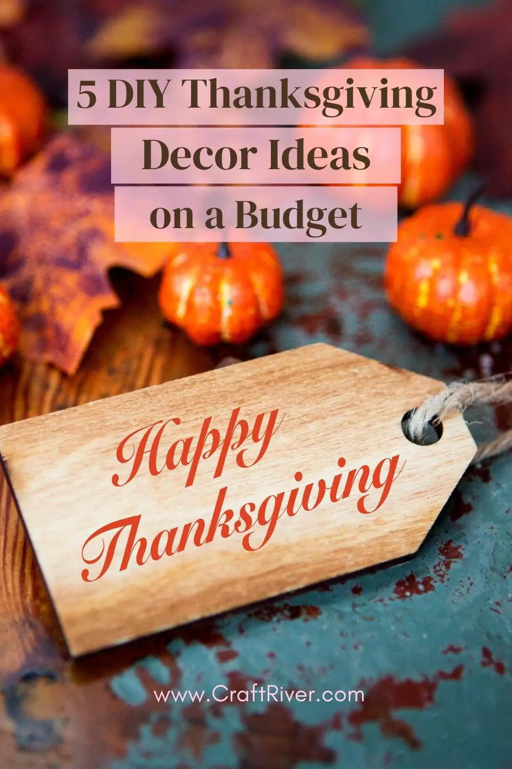DIY Thanksgiving Decor Ideas on a Budget
