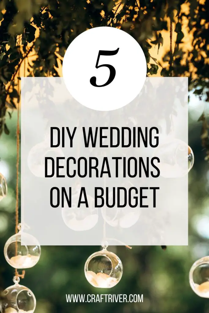 5 DIY Wedding Decorations On A Budget