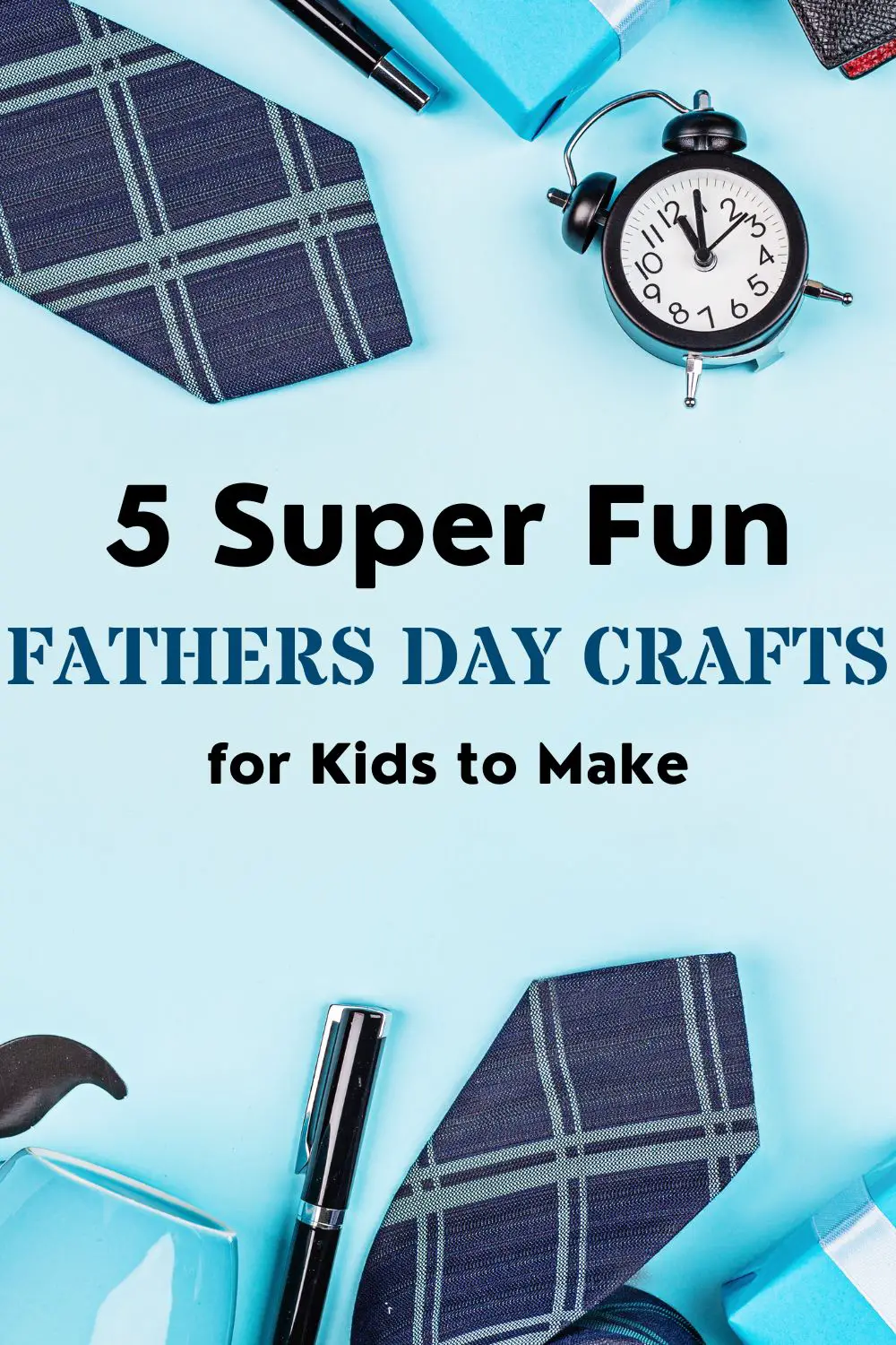 Fathers Day Crafts for Kids to Make